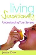 Living Sensationally, Understanding Your Senses, Winnie Dunn